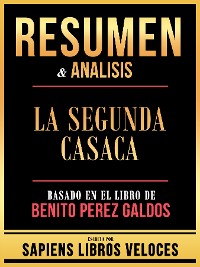 Cover Resumen & Analisis - La Segunda Casaca - Basado En El Libro De Benito Perez Galdos