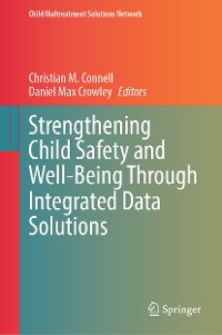 Cover Strengthening Child Safety and Well-Being Through Integrated Data Solutions
