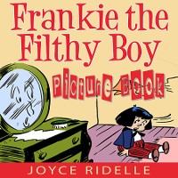 Cover Frankie the Filthy Boy (Picture Book)