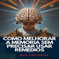 Cover Como Melhorar a Memória sem Precisar Usar Remédios