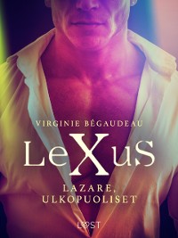 Cover LeXuS: Lazare, Ulkopuoliset – Eroottinen dystopia