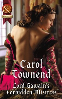 Cover Lord Gawain's Forbidden Mistress (Mills & Boon Historical) (Knights of Champagne, Book 3)