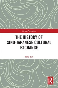 Cover The History of Sino-Japanese Cultural Exchange