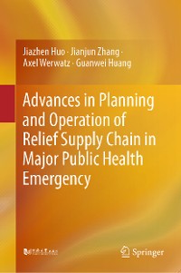 Cover Advances in Planning and Operation of Relief Supply Chain in Major Public Health Emergency