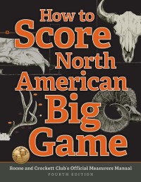 Cover How to Score North American Big Game