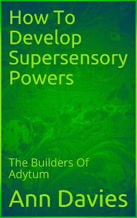 Cover How To Develop Supersensory Powers
