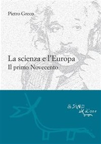 Cover La scienza e l'Europa. Il primo Novecento