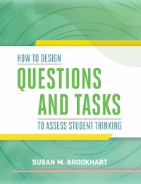 Cover How to Design Questions and Tasks to Assess Student Thinking
