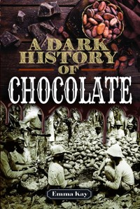 Cover Dark History of Chocolate