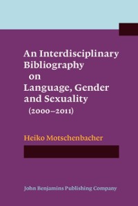 Cover Interdisciplinary Bibliography on Language, Gender and Sexuality (2000-2011)