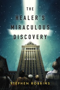 Cover Healer's Miraculous Discovery