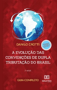 Cover A evolução das convenções de dupla tributação do Brasil