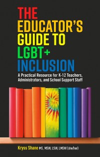 Cover The Educator's Guide to LGBT+ Inclusion