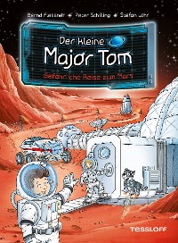 Cover Der kleine Major Tom. Band 5. Gefährliche Reise zum Mars