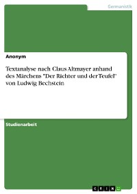 Cover Textanalyse nach Claus Altmayer anhand des Märchens "Der Richter und der Teufel" von Ludwig Bechstein