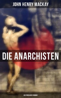 Cover Die Anarchisten: Historischer Roman