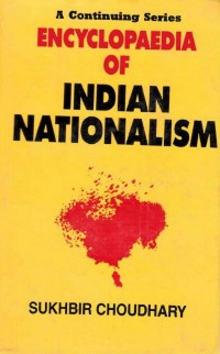 Cover Encyclopaedia of Indian Nationalism Right And Constitutional Nationalism (1943-1947)