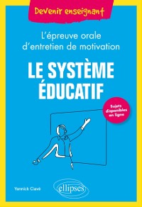 Cover Le système éducatif - L''épreuve orale d''entretien de motivation