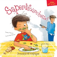 Cover Saperlifourchette!