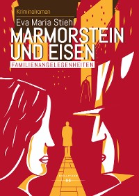 Cover Marmorstein und Eisen - Band 1: Familienangelegenheiten