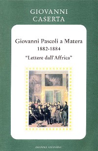 Cover Giovanni Pascoli a Matera (1882-1884).