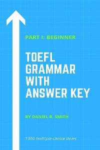 Cover TOEFL Grammar With Answer Key Part I: Beginner