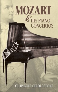 Cover Mozart and His Piano Concertos