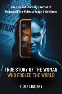 Cover True Story of the Woman Who Fooled The World