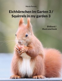 Cover Eichhörnchen im Garten 3 / Squirrels in my garden 3