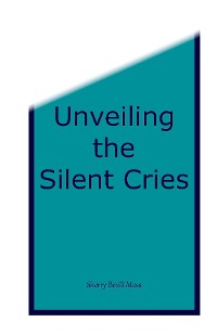 Cover Unveiling the Silent Cries