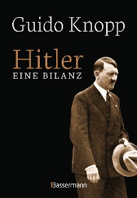 Cover Hitler - Eine Bilanz: Der Spiegel-Bestseller als Sonderausgabe. Fundiert, informativ und spannend erzählt