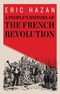Cover A People's History of the French Revolution