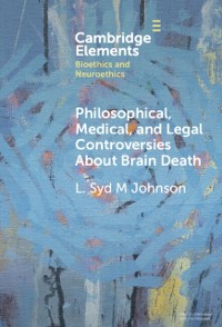 Cover Philosophical, Medical, and Legal Controversies About Brain Death