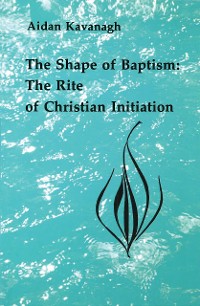 Cover The Shape of Baptism