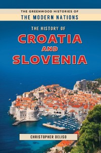 Cover History of Croatia and Slovenia