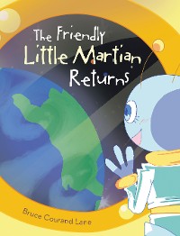 Cover The Friendly Little Martian Returns