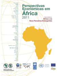 Cover Perspectivas Económicas em África 2011 (Versão Condensada) África e os Seus Parceiros Emergentes