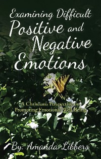 Cover Examining Difficult Positive and Negative Emotions