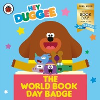 Cover Hey Duggee: The World Book Day Badge