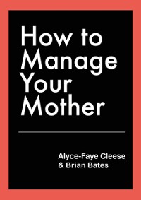 Cover How To Manage Your Mother