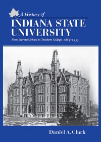 Cover A History of Indiana State University
