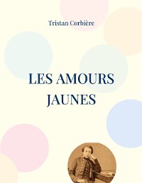 Cover Les Amours jaunes