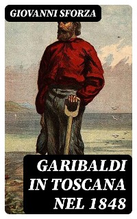 Cover Garibaldi in Toscana nel 1848