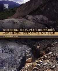 Cover Geological Belts, Plate Boundaries, and Mineral Deposits in Myanmar