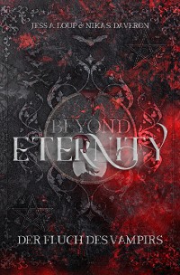 Cover Beyond Eternity. Der Fluch des Vampirs: Knisternde Vampire Romance