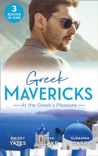Cover Greek Mavericks: At The Greek's Pleasure