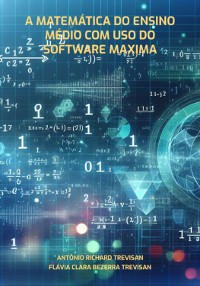 Cover A Matemática Do Ensino Médio Com Uso Do Software Maxima