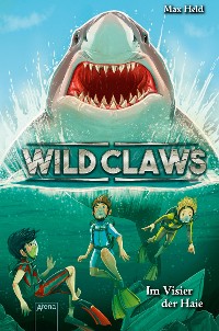 Cover Wild Claws (3). Im Visier der Haie