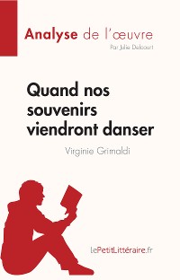 Cover Quand nos souvenirs viendront danser de Virginie Grimaldi (Analyse de l'œuvre)