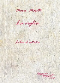 Cover La Veglia - Libro d'artista